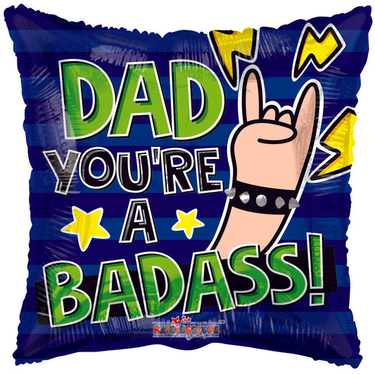 Dad You're A Bada**
